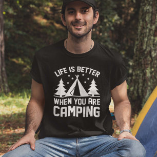 Life Is Better Camping T-Shirt