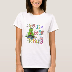Life Is Better Fishing t-shirt