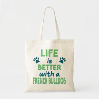 Life is Better French Bulldog Tote Bag