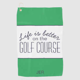 Life is Better Funny Golf Saying Green Blue White Towel