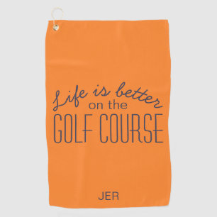 Life is Better Golf Course Quote Orange Golf Towel