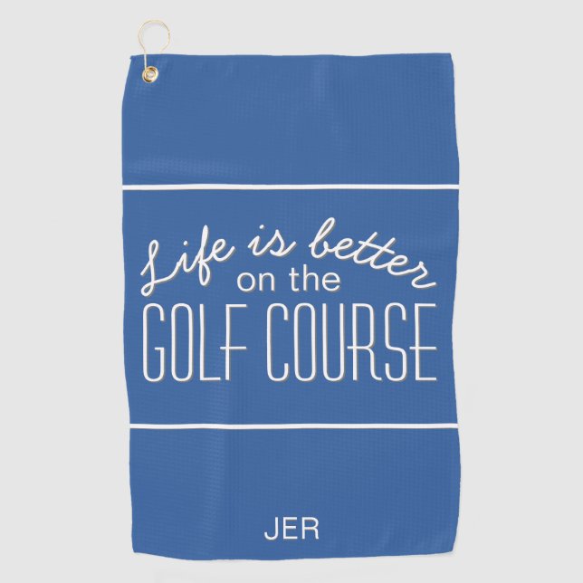 Life is Better Golf Course Quote Typography Blue Towel (Front)