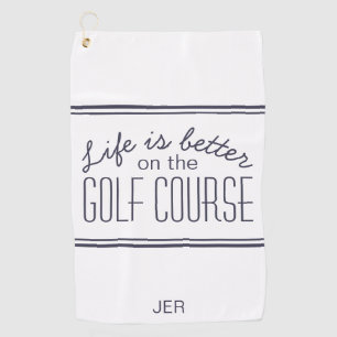 Life is Better Golf Course Quote White & Blue Golf Towel