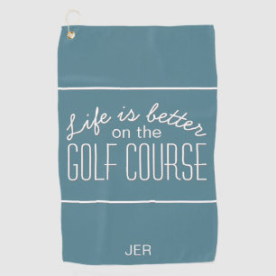 Life is Better Golf Pro Quote Typography Turquoise Towel