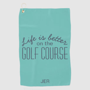 Life is Better Golf Quote Teal   Sports Player Golf Towel
