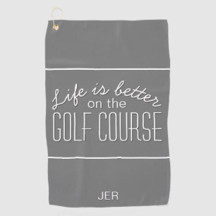 Life is Better Golf Quote Typography Grey Towel