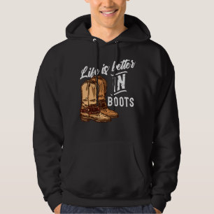 Life is better in boots Line Dancing Dancers Hoodie