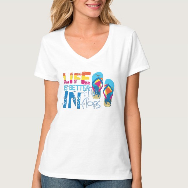 Life is better in flip flips T-Shirt (Front)