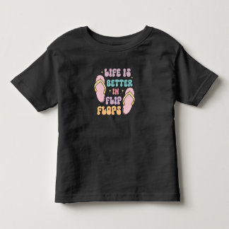 Life is better in flip flop Summer Adventure Beach Toddler T-Shirt
