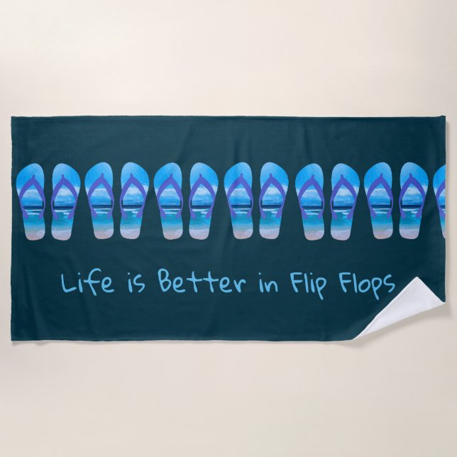 Life is Better in Flip Flops Beach Quote Beach Towel (Front)
