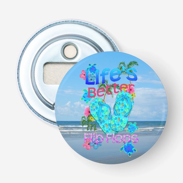 Life Is Better In Flip Flops Bottle Opener (Front)