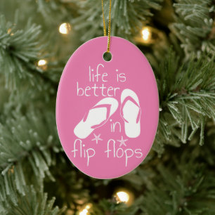 Life Is Better In Flip Flops   Ceramic Tree Decoration