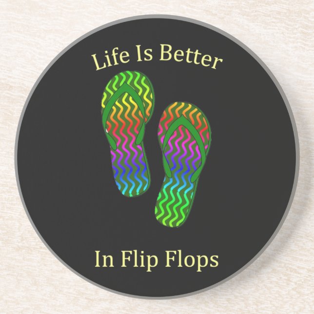 Life Is Better In Flip Flops Coaster (Front)