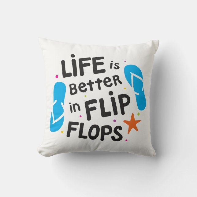 Life is Better in Flip Flops Cushion (Front)