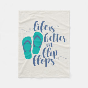 Life is better in Flip Flops Fleece Blanket