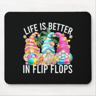 Life Is Better In Flip Flops For Beach Girls Summe Mouse Mat