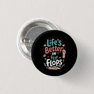 Life is Better in Flip-Flops – Fun Tropical Beach 3 Cm Round Badge