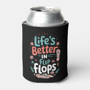 Life is Better in Flip-Flops – Fun Tropical Beach Can Cooler
