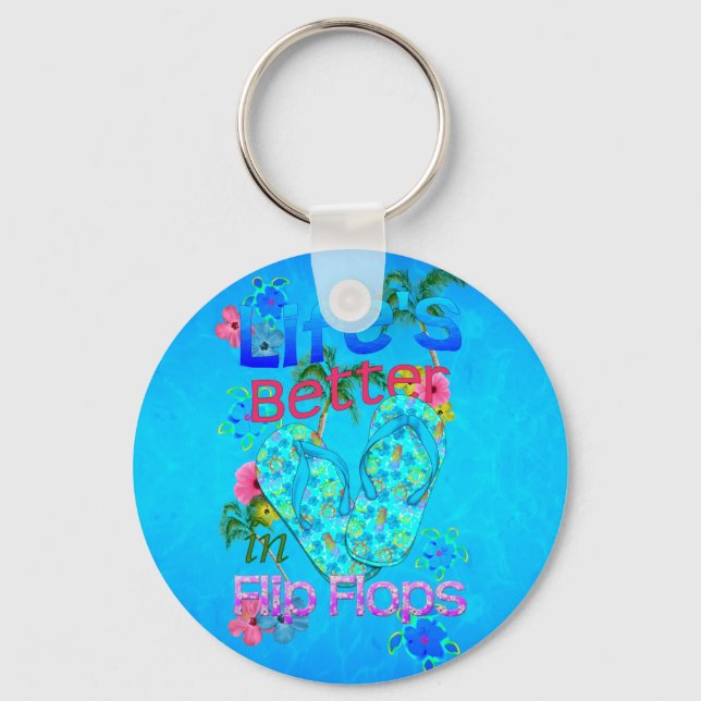 Life Is Better In Flip Flops Key Ring (Front)