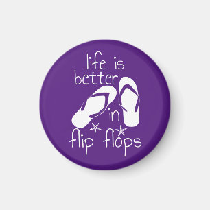Life Is Better In Flip Flops  Magnet