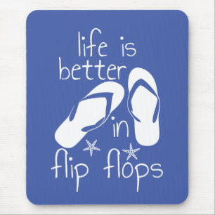 Life Is Better In Flip Flops  Mouse Mat