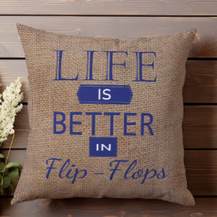 Life is better in flip flops nautical beach summer cushion