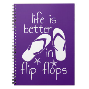 Life Is Better In Flip Flops Notebook