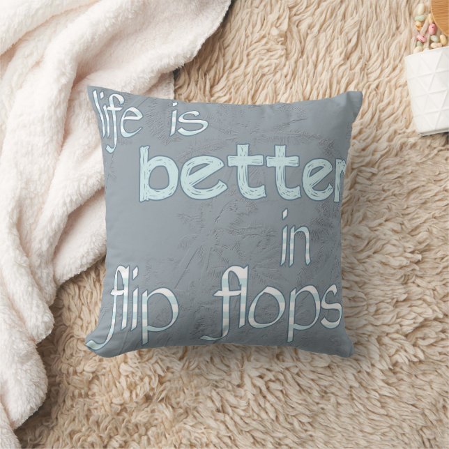 Life is Better in Flip Flops Pillow (Blanket)