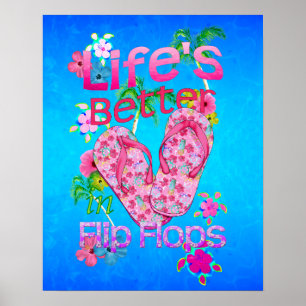 Life Is Better In Flip Flops Poster