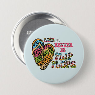 Life is Better in Flip Flops- Summer Vibes 7.5 Cm Round Badge