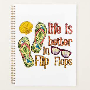 Life is Better in Flip Flops Summer Vibes Planner
