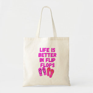 Life is better in flip flops tote bag