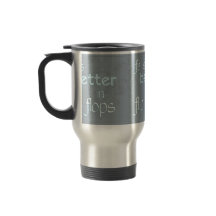 Life is Better in Flip Flops