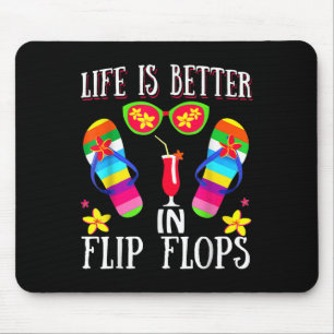 Life Is Better In Flipflops Summer Flip Flops Beac Mouse Mat