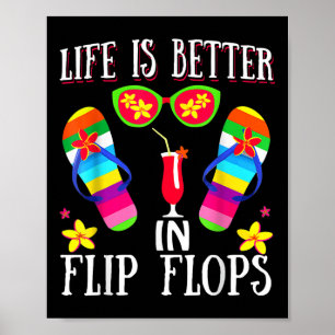Life Is Better In Flipflops Summer Flip Flops Beac Poster
