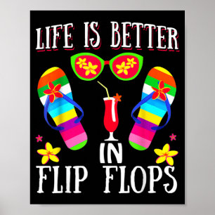 Life is Better in Flipflops Summer Flip Flops Poster