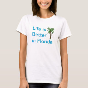 Life Is Better In Florida  Palm Tree T-Shirt