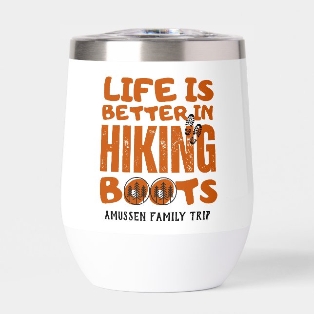 Life Is Better In Hiking Boots (Front)