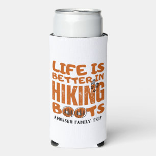 Life Is Better In Hiking Boots Travel Seltzer Can Cooler