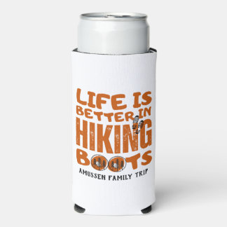 Life Is Better In Hiking Boots Travel Seltzer Can Cooler
