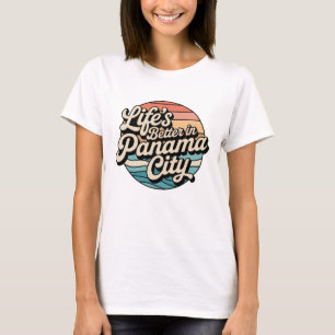 Life is Better in Panama City T-Shirt