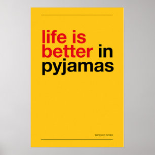 LIFE IS BETTER IN PYJAMAS – Bedroom Wall Art