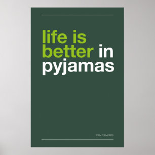 LIFE IS BETTER IN PYJAMAS – Bedroom Wall Art