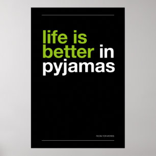 LIFE IS BETTER IN PYJAMAS – Bedroom Wall Art