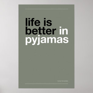 LIFE IS BETTER IN PYJAMAS – Bedroom Wall Art