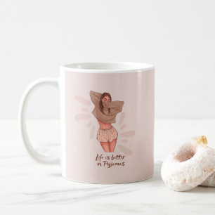 Life is better in Pyjamas Cute girl Coffee Mug