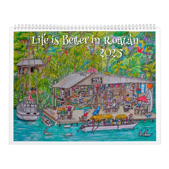 Life is Better in Roatan Calendar (Cover)