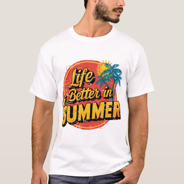 Life Is Better In Summer T-shirt (Front)