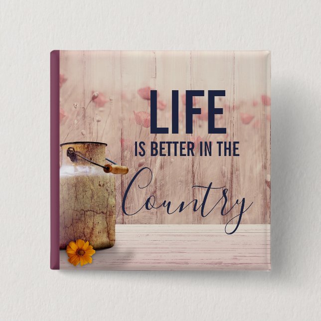 Life is Better in the Country Milk Can 15 Cm Square Badge (Front)