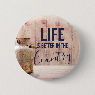 Life is Better in the Country Quote with Milk Can 6 Cm Round Badge